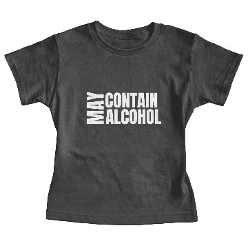Discover May Contain Alcohol Baby Tees