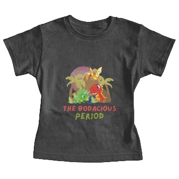 Discover The Bodacious Period Baby Tees
