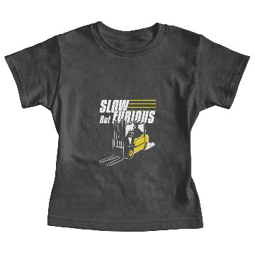 Discover Forklift Operator Slow But Furious Baby Tees