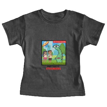 Discover Don't Talk To Strangers Baby Tees