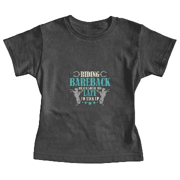 Discover Bareback Riding Bareback Because You're Wild West Baby Tees
