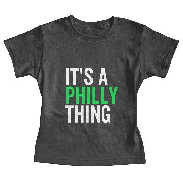 Discover It's a Philly Thing Baby Tees