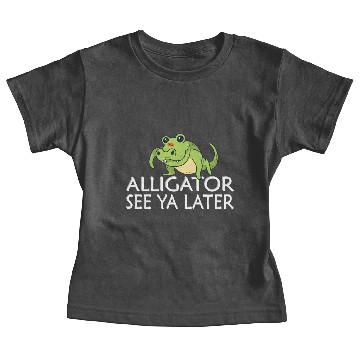 Discover See ya later Alligator Baby Tees