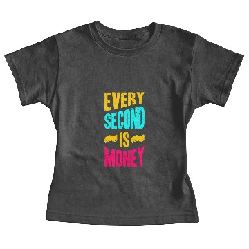 Discover every second  D83E DD48 is money Baby Tees
