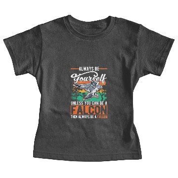 Discover Always Be Yourself Falcon Falconry Baby Tees