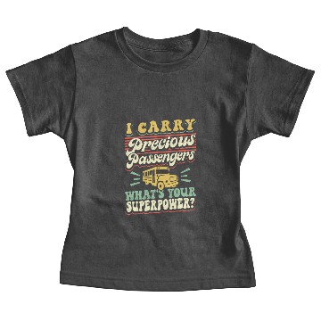 Discover School Bus Driver Vintage I Carry Precious Baby Tees
