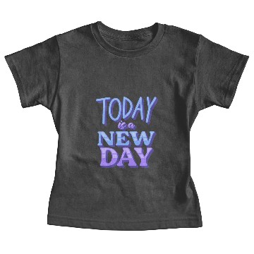 Discover Today is a new day Baby Tees