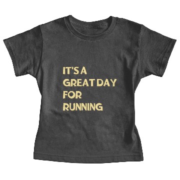 Discover It's a great day for Running Baby Tees