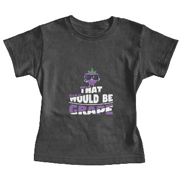 Discover That Would Be Grape Baby Tees