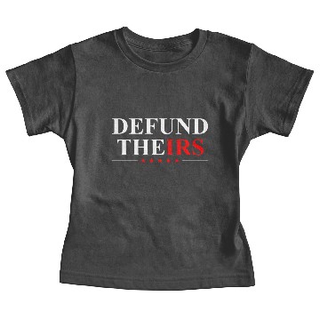 Discover Defund The IRS music Baby Tees