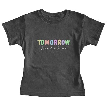 Discover Tomorrow Needs You Baby Tees