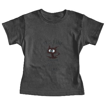 Discover It's fine. I'm fine. Everything is fine Baby Tees