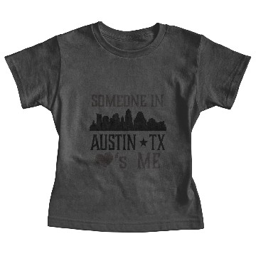 Discover Austin Texas Someone Loves Me Baby Tees