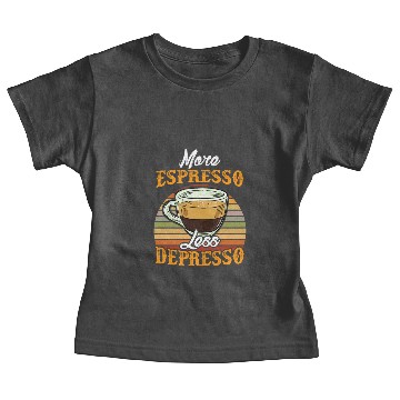 Discover More Espresso Less Depresso Meme Caffeine Lover Baby Tees