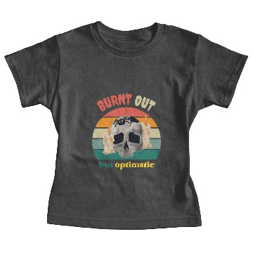 Discover Burnt Out But Optimistic Baby Tees