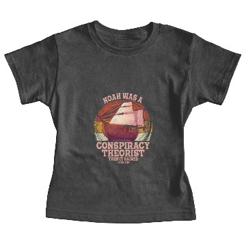 Discover Noah Was A Conspiracy Theorist And The It Rained Baby Tees