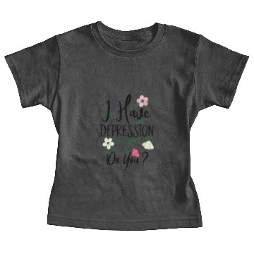 Discover I Have Depression Slightly Wrong Spring Floral Baby Tees