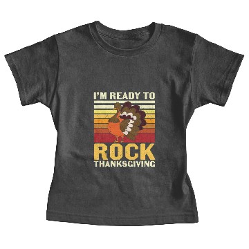 Discover Funny Turkey I m Ready To Rock Thanksgiving Baby Tees
