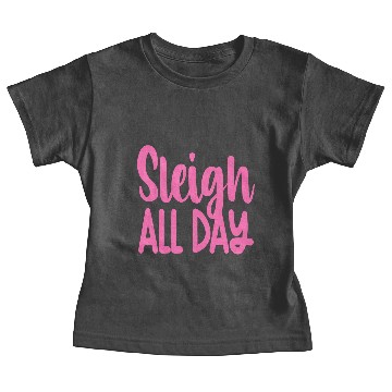 Discover Sleigh All Day Baby Tees