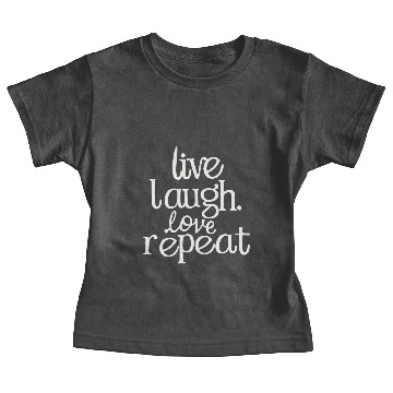 Discover Live laugh love repeat Baby Tees