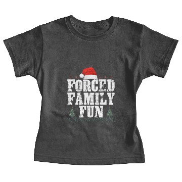 Discover forced family fun .christmas funny Baby Tees