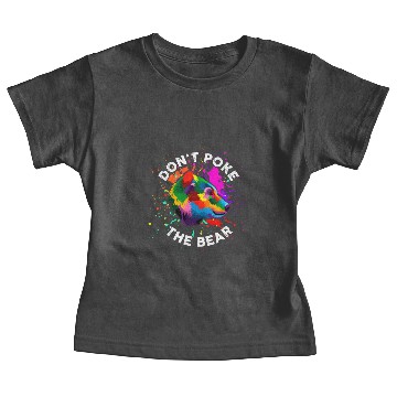 Discover Don't Poke The Bear Baby Tees