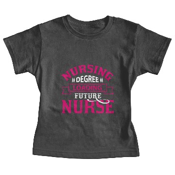 Discover Nursing Degree Loading Future Nurse Baby Tees