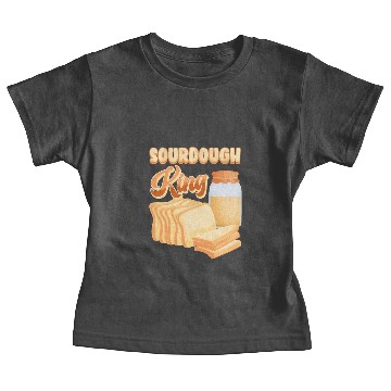 Discover Bread Lover Sourdough King Bread Baking Baby Tees