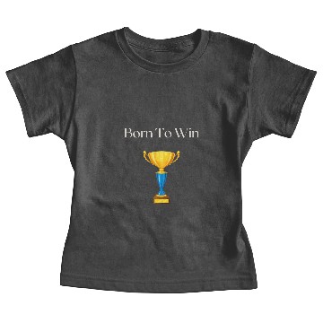 Discover Born To Win Baby Tees