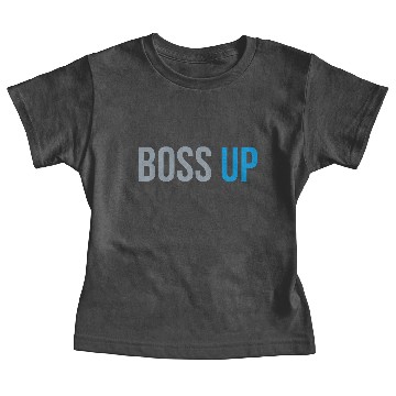 Discover boss up Baby Tees