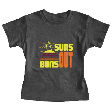 Discover suns out buns out vector b Baby Tees