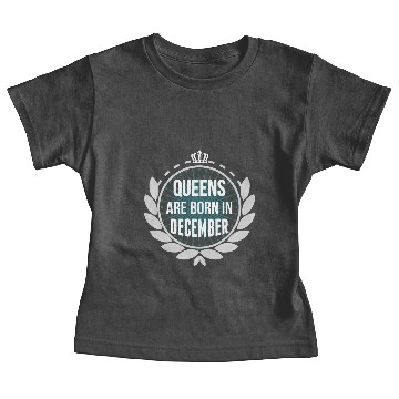 Discover Queens Are Born In December Baby Tees