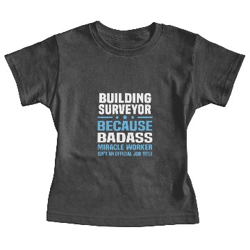 Discover Building Surveyor Baby Tees