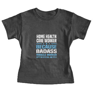 Discover Home Health Care Worker Baby Tees