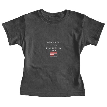 Discover DEMOCRACY IS SO OVERRATED Baby Tees
