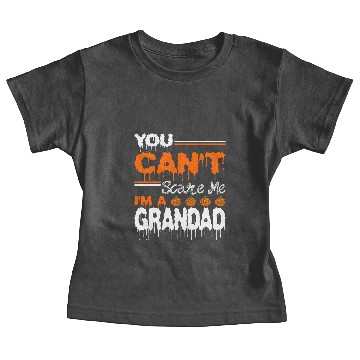 Discover You Cant Scare Me Im A Grandad Baby Tees