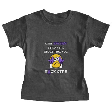 Discover F#CK OFF...Epilepsy Baby Tees