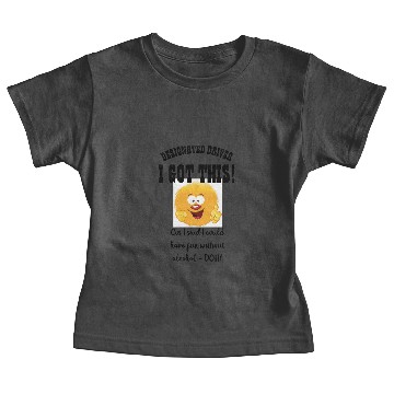 Discover Funny Designated Driver Gift I GOT THIS - Baby Tees