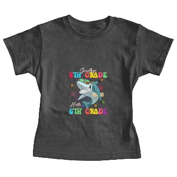 Discover Funny Shark Goodbye 5Th Grade Graduation Hello 6Th Baby Tees