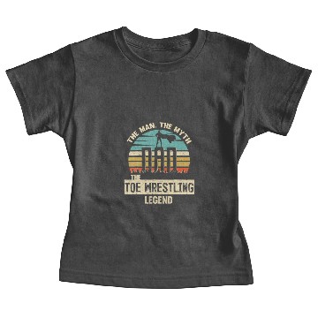 Discover Man Myth Legend Dad Toe Wrestling Baby Tees