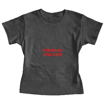 Discover Pinball Wizard Baby Tees