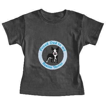 Discover Proud Dad to a Boston Terrier Baby Tees