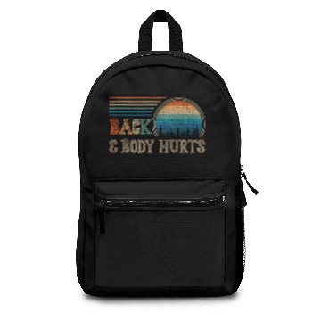 Discover Back and Body Hurts Meme Backpacks