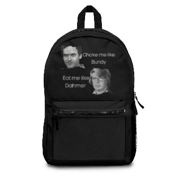 Discover Ted Bundy and Dahmer - Ted Bundy And Dahmer - Backpacks