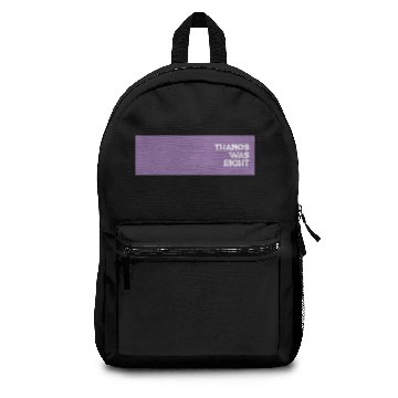 Discover Thanos Was Right Backpacks