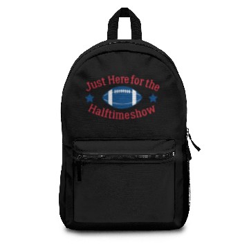 Discover Just here for the halftime Show Backpacks