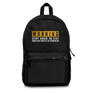 Discover Morning Breath Warning Sign Backpacks