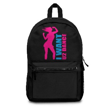 Discover I want u2 dance Backpacks