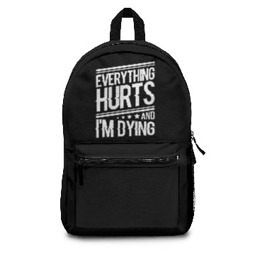 Discover Everything hurts and I'm Backpacks