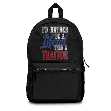 Discover Rather Liberal Than Traitor Backpacks